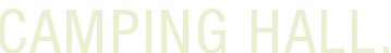 Slogan: Camping Hall.
